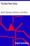 [Gutenberg 15855] • The Man from Home